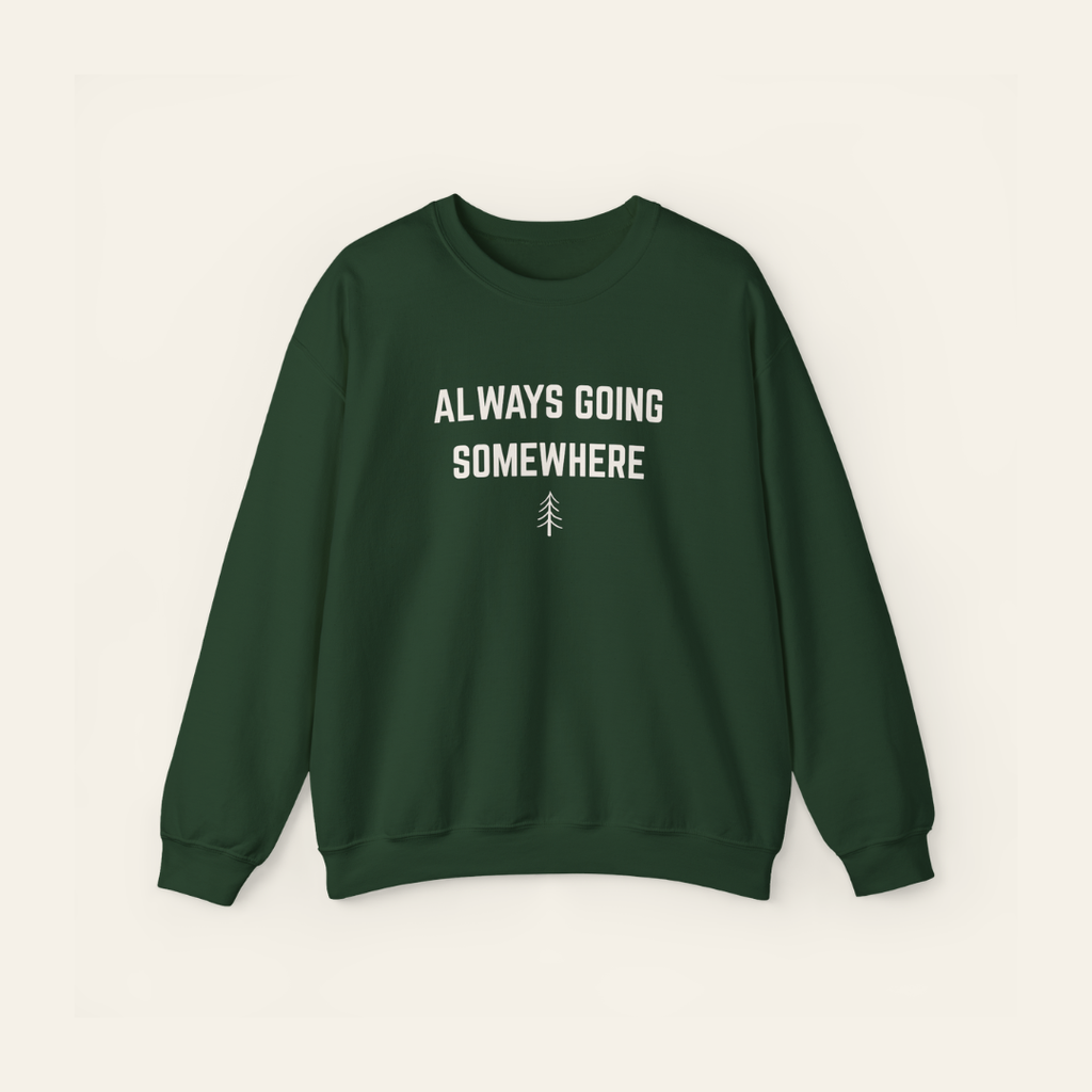 Always Going Somewhere Crewneck in Pine