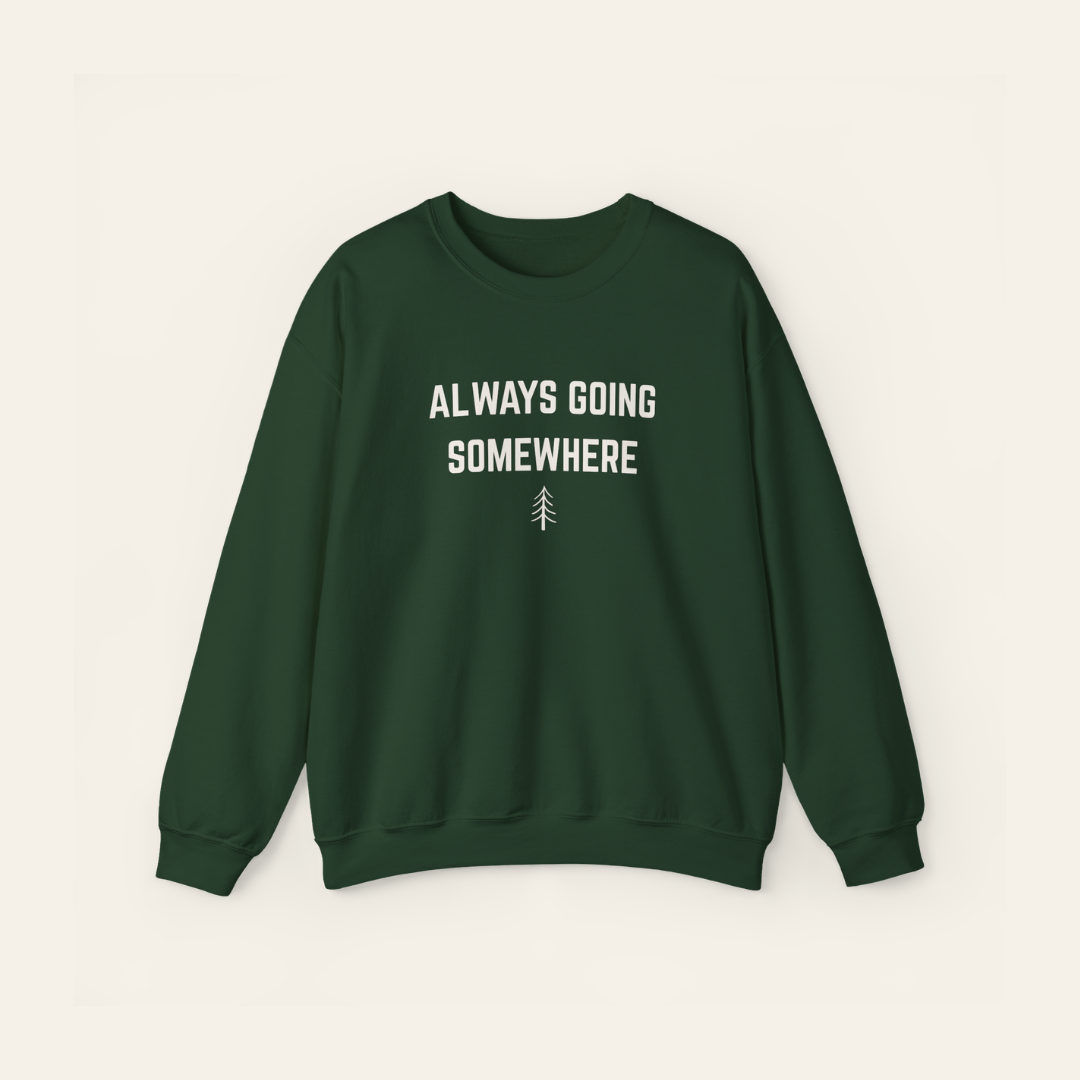 Always Going Somewhere Crewneck in Pine