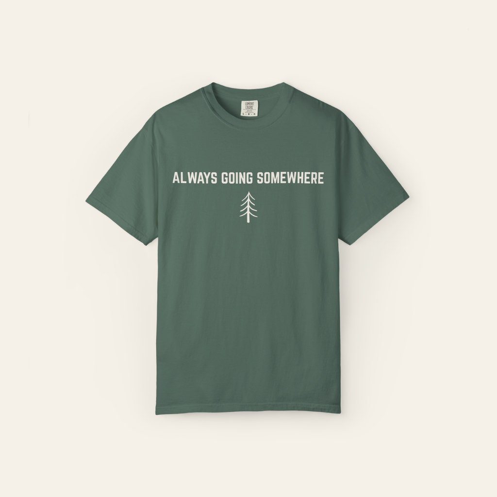 Always Going Somewhere Tee in Pine